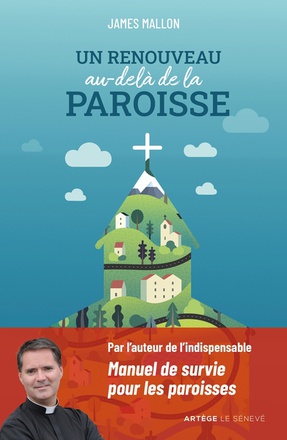 UN RENOUVEAU AU-DELA DE LA PAROISSE