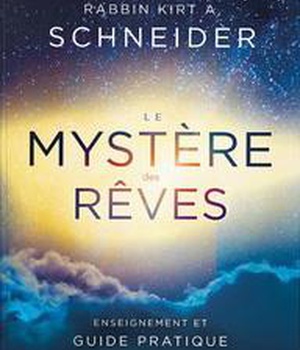 LE MYSTERE DES REVES - ENSEIGNEMENT ET GUIDE PRATIQUE