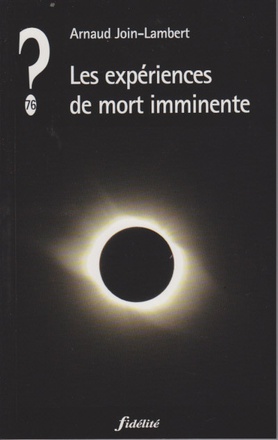 LES EXPERIENCES DE MORT IMMINENTE