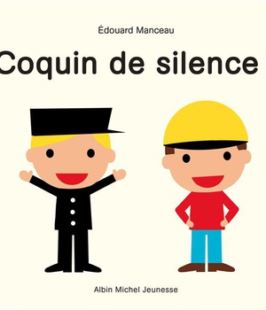 COQUIN DE SILENCE !