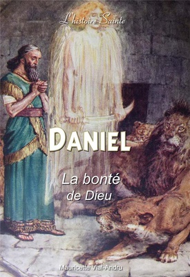 DANIEL - LA BONTE DE DIEU