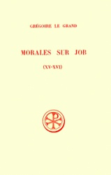 MORALES SUR JOB TROISIEME PARTIE LIVRES XV-XVI 221