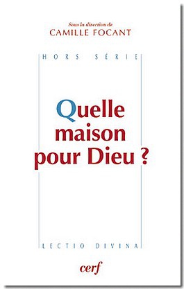 QUELLE MAISON POUR DIEU ?