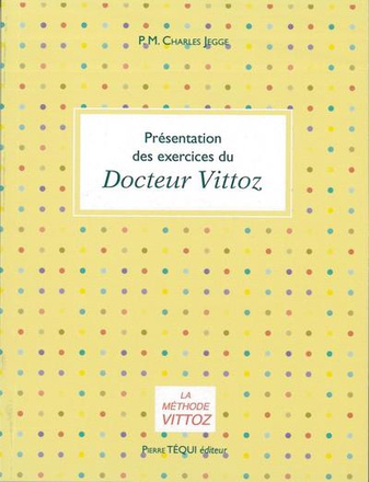 PRESENTATION DES EXERCICES DU DOCTEUR VITTOZ