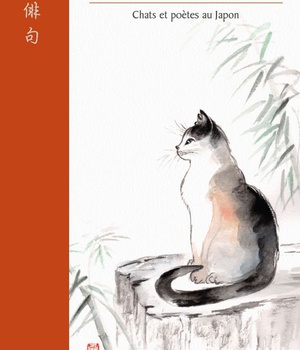 MOUSTACHES ET HAIKUS - CHATS ET POETES AU JAPON