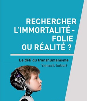 RECHERCHER L IMMORTALITE : FOLIE OU REALITE ?
