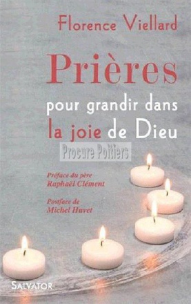 PRIERES POUR GRANDIR DANS LA JOIE DE DIEU