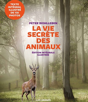 LA VIE SECRETE DES ANIMAUX - EDITION ILLUSTREE