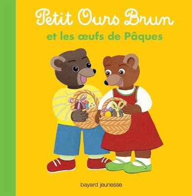 PETIT OURS BRUN ET LES OEUFS DE PAQUES