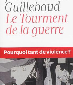 LE TOURMENT DE LA GUERRE