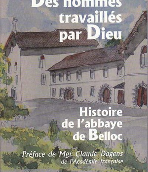 DES HOMMES TRAVAILLES PAR DIEU