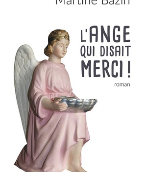 L'ANGE QUI DISAIT MERCI ! - ROMAN