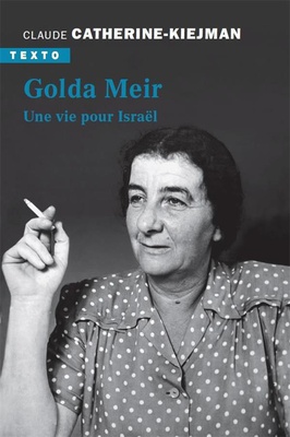 GOLDA MEIR - UNE VIE POUR ISRAEL