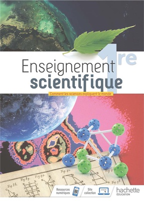 ENSEIGNEMENT SCIENTIFIQUE 1ERE - LIVRE ELEVE - ED. 2019
