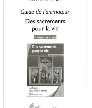 DES SACREMENTS POUR LA VIE - GUIDE DE L'ANIMATEUR - COLLEGE ETAPE 3