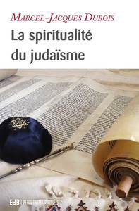 LA SPIRITUALITE DU JUDAISME