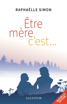 ETRE MERE, CEST...