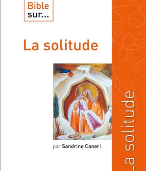 CE QUE DIT LA BIBLE SUR LA SOLITUDE