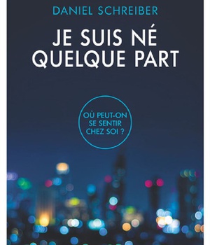 JE SUIS NE QUELQUE PART - OU PEUT-ON SE SENTIR CHEZ SOI ?