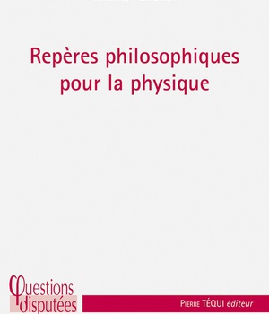REPERES PHILOSOPHIQUES POUR LA PHYSIQUE