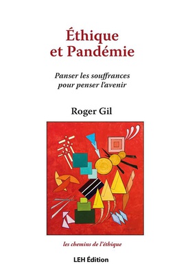 ETHIQUE ET PANDEMIE - PANSER LA SOUFFRANCE, PENSER L'AVENIR