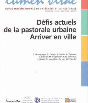 DEFIS ACTUELS DE LA PASTORALE URBAINE. ARRIVER EN VILLE