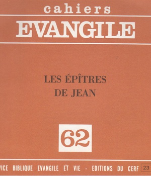 CAHIERS EVANGILE NO 62. LES EPITRES DE JEAN
