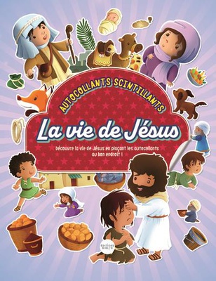 LA VIE DE JESUS - AUTOCOLLANTS SCINTILLANTS