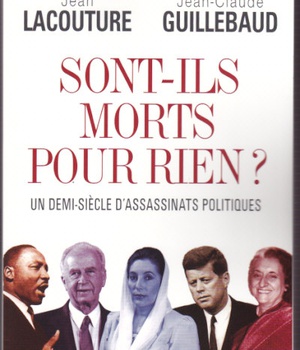 SONT-ILS MORTS POUR RIEN? - UN DEMI-SIECLE D'ASSASSINATS POLITIQUES