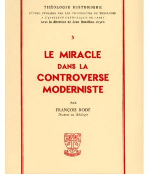 TH N3 - LE MIRACLE DANS LA CONTROVERSE MODERNISTE