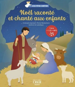 NOEL RACONTE ET CHANTE AUX ENFANTS - JOIE D'ETRE CHRETIEN