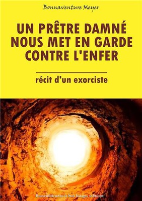 UN PRETRE DAMNE NOUS MET EN GARDE CONTRE L'ENFER - L484