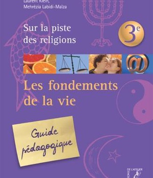 FONDEMENTS DE LA VIE GUIDE PEDAGOGIQUE 3E