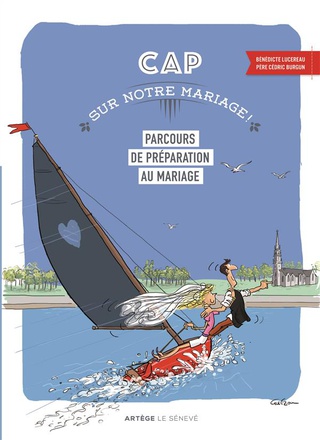 CAP SUR NOTRE MARIAGE ! - PARCOURS DE PREPARATION AU MARIAGE