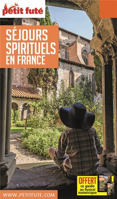 SEJOURS SPIRITUELS EN FRANCE 2018 PETIT FUTE +  OFFRE NUM