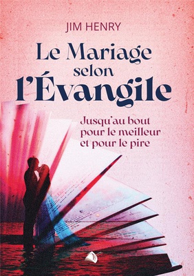 LE MARIAGE SELON L'EVANGILE
