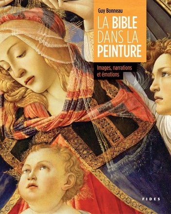 LA BIBLE DANS LA PEINTURE - IMAGES, NARRATIONS ET EMOTIONS