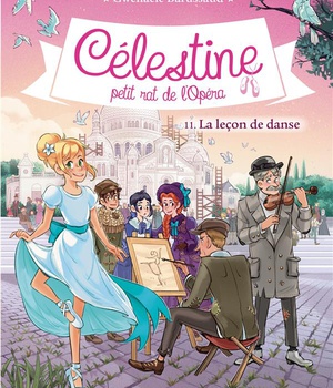 CELESTINE T11 LA LECON DE DANSE - CELESTINE, PETIT RAT DE L'OPERA - TOME 11
