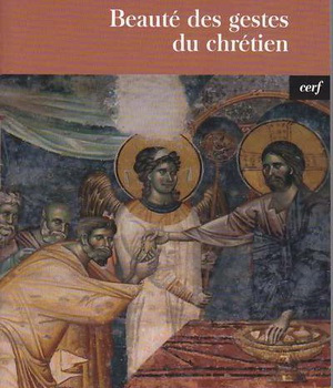 BEAUTE DES GESTES DU CHRETIEN