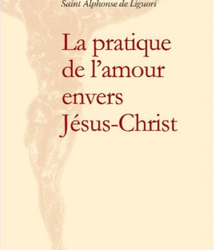 LA PRATIQUE DE L'AMOUR ENVERS JESUS-CHRIST