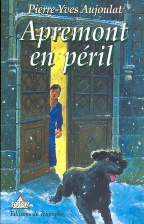 LES FAUCONS D'APREMONT - APREMONT TOME 6 - APREMONT EN PERIL