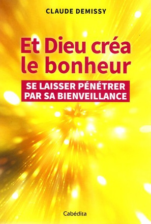ET DIEU CREA LE BONHEUR