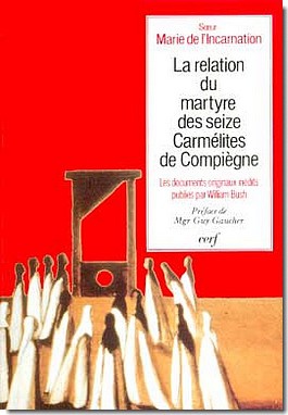 LA RELATION DU MARTYRE DES SEIZE CARMELITES DE COMPIEGNE