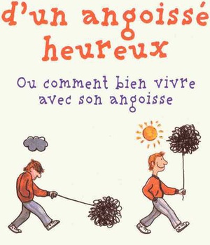 ITINERAIRE D'UN ANGOISSE HEUREUX