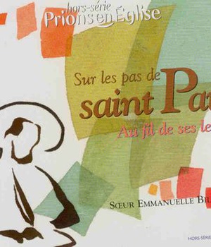 ST PAUL AU FIL DE SES LETTRES HS PRIONS EN EGLISE