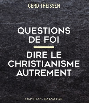 QUESTIONS DE FOI - DIRE LE CHRISTIANISME AUTREMENT