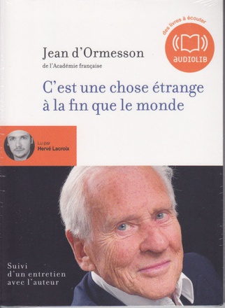 C'EST UNE CHOSE ETRANGE A LA FIN QUE LE MONDE - LIVRE AUDIO 1 CD MP3 - SUIVI D'UN ENTRETIEN AVEC L'A