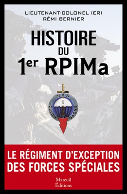 HISTOIRE DU 1ER RPIMA, LE REGIMENT D'EXCEPTION DES FORCES SPECIALES