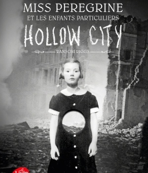 MISS PEREGRINE - TOME 2 - HOLLOW CITY