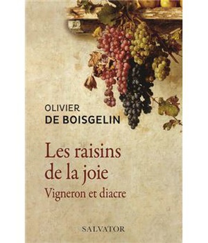 LES RAISINS DE LA JOIE - VIGNERON ET DIACRE